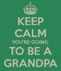 keep-calm-you-re-going-to-be-a-grandpa-2.png